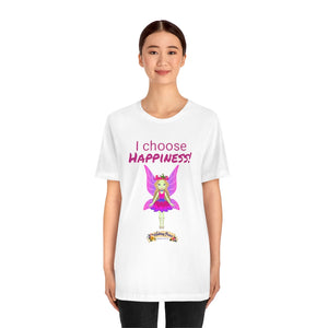 I choose happiness! shirt - Adult size
